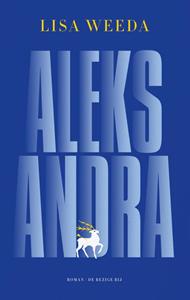 Lisa Weeda Aleksandra -   (ISBN: 9789403144313)