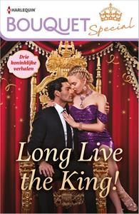 Caitlin Crews, Carol Marinelli, Kelly Hunter Bouquet Special Long Live the King! -   (ISBN: 9789402563146)