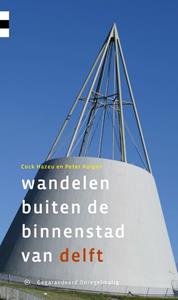 Cock Hazeu, Peter Kuiper Wandelen buiten de binnenstad van Delft -   (ISBN: 9789076092256)
