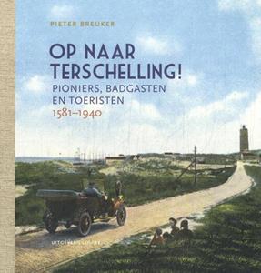 Pieter Breuker Op naar Terschelling! -   (ISBN: 9789083269146)