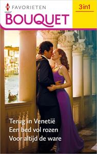 Kate Walker, Lee Wilkinson, Miranda Lee Terug in Venetië / Een bed vol rozen / Voor altijd de ware -   (ISBN: 9789402557626)