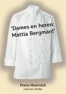 Frens Hoornick Dames en heren: Mattia Bergman! -   (ISBN: 9789464811919)