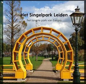Inge van den Berg Het Singelpark Leiden -   (ISBN: 9789492165428)