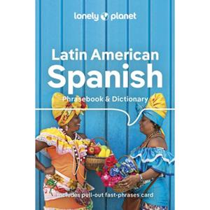 Lonely Planet Latin American Spanish Phrasebook & Dictionary (10th Ed)
