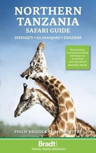 Bradt Travel Guides Northern Tanzania: Serengeti, Kilimanjaro, Zanzibar