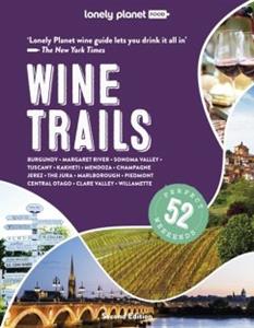 Lonely Planet Wine Trails (2nd Ed)