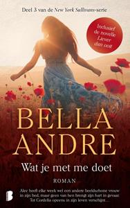 Bella Andre Liever dan ooit & Wat je met me doet -   (ISBN: 9789402319606)