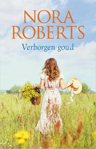 Nora Roberts Verborgen goud -   (ISBN: 9789402563917)