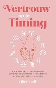 Alice Bell Vertrouw op je timing -   (ISBN: 9789021487724)