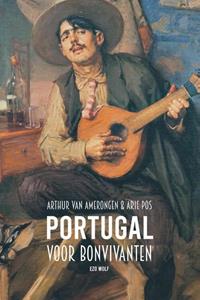 Arie Pos, Arthur van Amerongen Portugal voor bonvivanten -   (ISBN: 9789083296166)