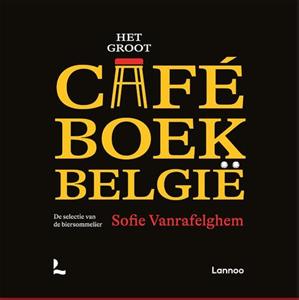 Sofie Vanrafelghem Het groot caféboek België -   (ISBN: 9789401450546)