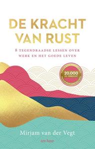Mirjam van der Vegt De kracht van rust -   (ISBN: 9789025912192)