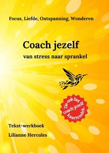 Lilianne Hercules Coach jezelf van stress naar sprankel -   (ISBN: 9789083336107)