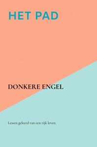 Donkere Engel Het pad -   (ISBN: 9789464808667)