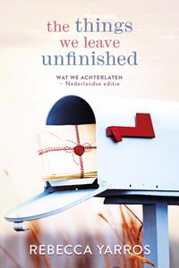 Rebecca Yarros The things we leave unfinished -   (ISBN: 9789020553895)