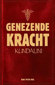 Hans Peter Roel Genezende Kracht -   (ISBN: 9789493307049)
