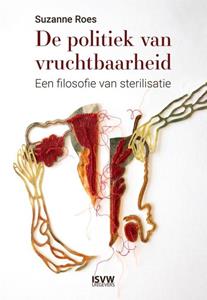 Suzanne Roes De politiek van vruchtbaarheid -   (ISBN: 9789083341125)