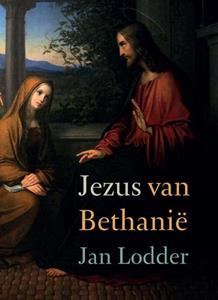 Jan Lodder Jezus van Bethanië -   (ISBN: 9789493288768)