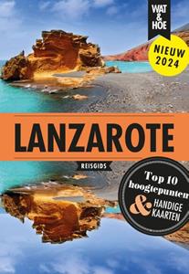 Wat & Hoe Reisgids Lanzarote -   (ISBN: 9789043930543)