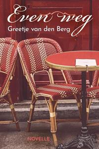 Greetje van den Berg Even weg -   (ISBN: 9789020536881)