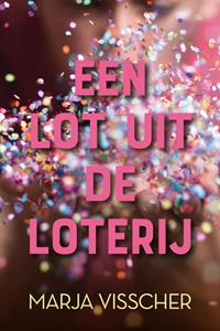 Marja Visscher Een lot uit de loterij -   (ISBN: 9789020540086)