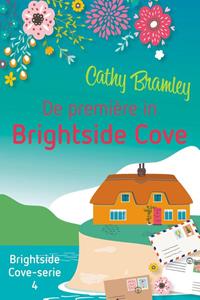 Cathy Bramley De première in Brightside Cove -   (ISBN: 9789020542707)