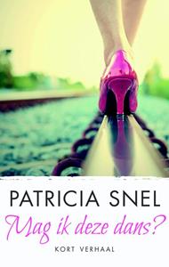 Patricia Snel Mag ik deze dans℃ -   (ISBN: 9789026346606)
