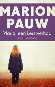 Marion Pauw Maria, een Kerstverhaal -   (ISBN: 9789026347207)