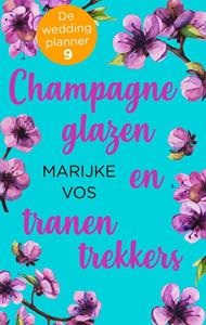 Marijke Vos Champagneglazen en tranentrekkers -   (ISBN: 9789047205883)