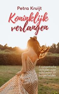Petra Kruijt Koninklijk verlangen -   (ISBN: 9789083219066)