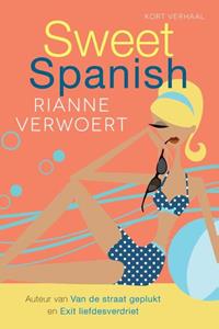 Rianne Verwoert Sweet Spanish -   (ISBN: 9789401901154)