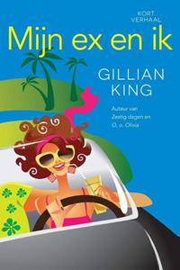 Gillian King Mijn ex en ik -   (ISBN: 9789401901840)