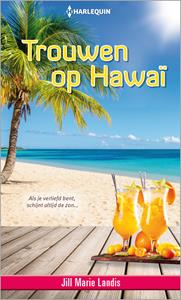 Jill Marie Landis Trouwen op Hawaï -   (ISBN: 9789402524581)