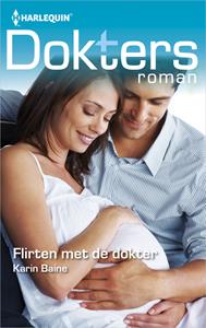 Karin Baine Flirten met de dokter -   (ISBN: 9789402542363)
