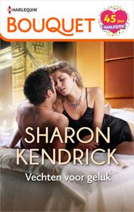 Sharon Kendrick Vechten voor geluk -   (ISBN: 9789402546231)