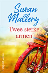 Susan Mallery Twee sterke armen -   (ISBN: 9789402551976)