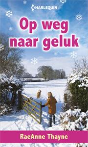 Raeanne Thayne Op weg naar geluk -   (ISBN: 9789402554977)