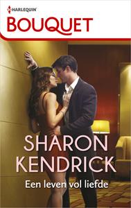 Sharon Kendrick Een leven vol liefde -   (ISBN: 9789402555400)