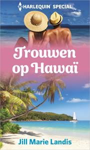 Jill Marie Landis Trouwen op Hawaï -   (ISBN: 9789402563733)