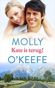 Molly O´Keefe Kate is terug! -   (ISBN: 9789402754629)