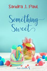 Sandra J. Paul Something Sweet -   (ISBN: 9789464510683)