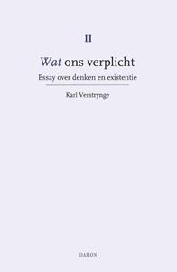 Karl Verstrynge Wat ons verplicht deel II, Essay over denken en existentie -   (ISBN: 9789463402316)