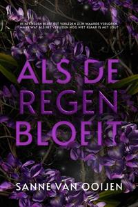 Sanne van Ooijen Als de regen bloeit -   (ISBN: 9789083345659)