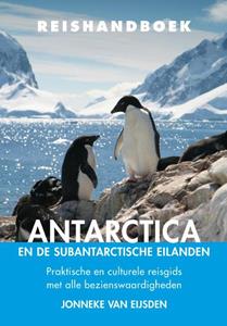 Jonneke van Eijsden Reishandboek Antarctica en de subantarctische eilanden -   (ISBN: 9789038929064)