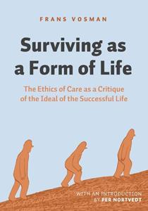 Frans Vosman Surviving As A Form Of Life -   (ISBN: 9789463014526)