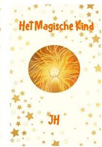 JH Leeuwenhart Het Magische Kind -   (ISBN: 9789464857030)