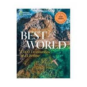 Penguin Us Best Of The World : 1,000 Destinations Of A Lifetime - National Geographic