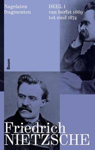 Friedrich Nietzsche Nagelaten fragmenten deel 1 -   (ISBN: 9789024462513)
