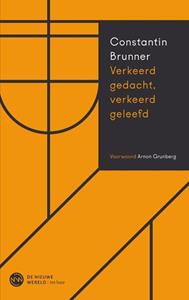 Constantin Brunner Verkeerd gedacht, verkeerd geleefd -   (ISBN: 9789025911973)