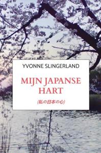Yvonne Slingerland Mijn Japanse Hart -   (ISBN: 9789464809176)